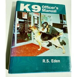 K9 Officers Manual Police Dog R S Eden Training Manual Hard Cover Vintage